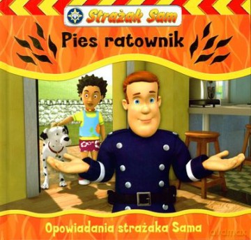 Strażak Sam Pies Ratownik (twarda) [KSIĄŻKA]
