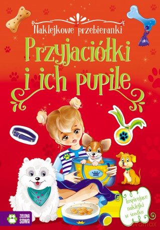 Naklejkowe przebieranki. Przyjaciółki i ich pupile [KSIĄZKA]