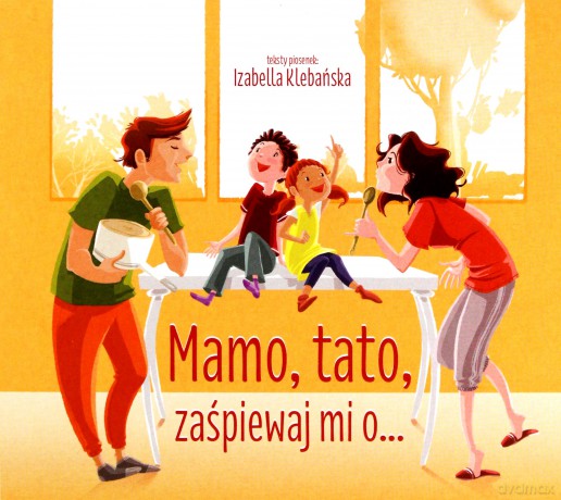 Izabella Klebańska: Mamo, tato, zaśpiewaj mi o [CD]