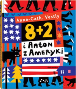 8 + 2 i Anton z Ameryki - Anne Cath Vestly [KSIĄŻKA]