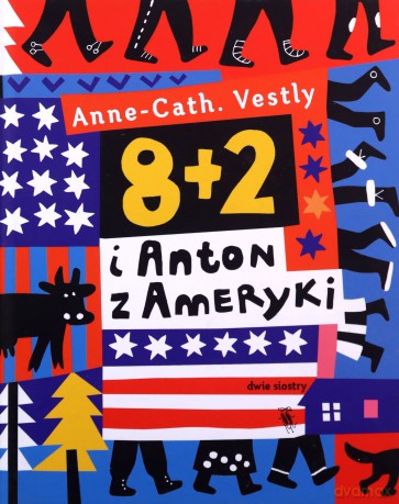 8 + 2 i Anton z Ameryki - Anne Cath Vestly [KSIĄŻKA]