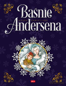Baśnie Andersena - H.Ch. Andersen [KSIĄŻKA]