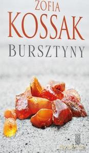 Bursztyny - Zofia Kossak [KSIĄŻKA]