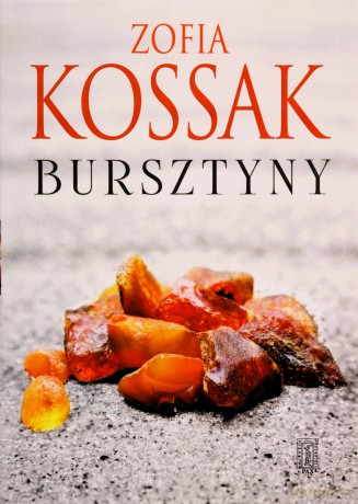 Bursztyny - Zofia Kossak [KSIĄŻKA]
