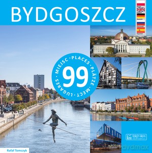 Bydgoszcz 99 miejsc - Rafał Tomczyk [KSIĄŻKA]