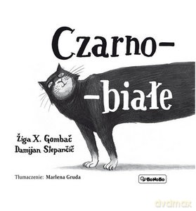 Czarno-białe - Ziga X. Gombac [KSIĄŻKA]