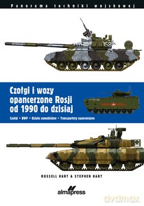 Czołgi i wozy opancerzone Rosji od roku 1990 do dzisiaj - Russell Hart, Stephen Hart [KSIĄŻKA]