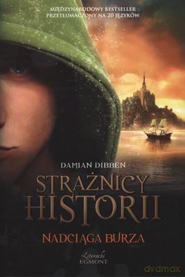 Strażnicy Historii Nadciąga Burza - Damian Dibben [KSIĄŻKA]