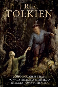 Gospodarz Giles z Ham. Kowal z Przylesia Wielkiego. Przygody Toma Bombadila - J. R.R. Tolkien [KSIĄŻKA]