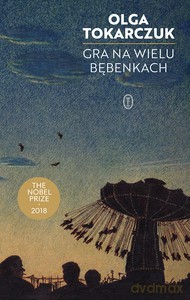 Gra na wielu bębenkach - Olga Tokarczuk [KSIĄŻKA]