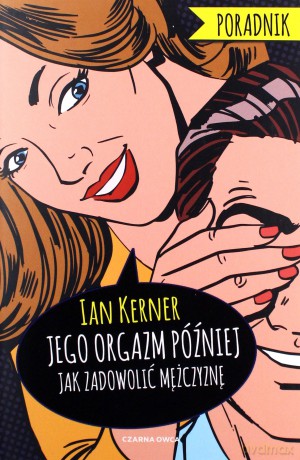 Jego orgazm później - Ian Kerner [KSIĄŻKA]