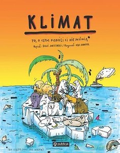 Klimat. To, o czym dorośli Ci nie mówią. Bo często sami nie wiedzą - Boguś Janiszewski, Max Skorwider [KSIĄŻKA]