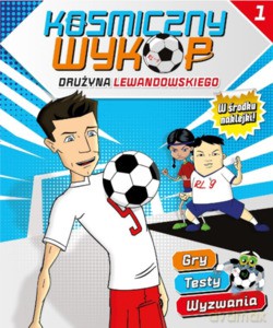 Kosmiczny wykop. Drużyna Lewandowskiego nr 1 [KSIĄŻKA]