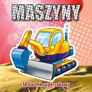 Maszyny. Kolorowanka. 30 kartek superzabawy [KSIĄŻKA]