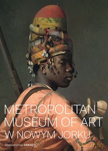 Metropolitan Museum of Art w Nowym Jorku - Kathryn Calley-Galitz [KSIĄŻKA]