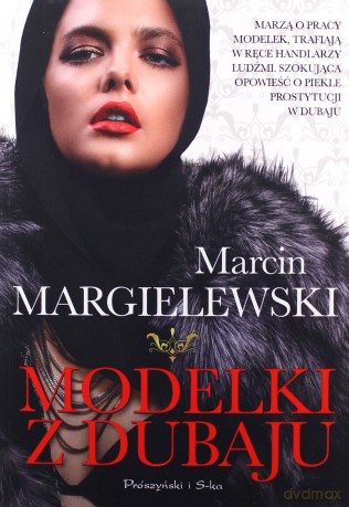 Modelki z Dubaju - Marcin Margielewski [KSIĄŻKA]