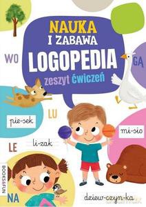 Nauka i zabawa. Logopedia. Zeszyt ćwiczeń [KSIĄŻKA]