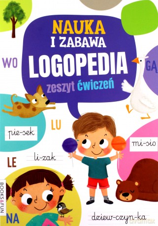 Nauka i zabawa. Logopedia. Zeszyt ćwiczeń [KSIĄŻKA]