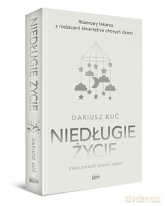 Niedługie życie - Dariusz Kuć [KSIĄŻKA]