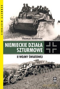 Niemieckie działa szturmowe II Wojny Światowej - Thomas Anderson [KSIĄŻKA]