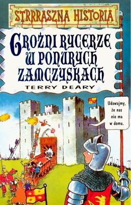 Strrraszna Historia Groźni Rycerze w Ponurych Zamczyskach - Terry Deary [KSIĄŻKA]
