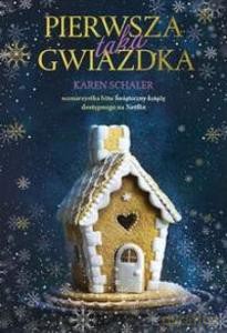 Pierwsza taka gwiazdka - Karen Schaler [KSIĄŻKA]