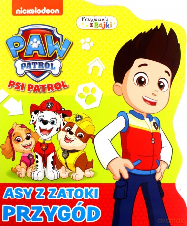 Psi Patrol. Przyjaciele z bajki. Asy z zatoki przygód [KSIĄŻKA]