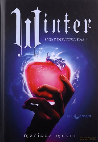 Saga księżycowa Tom 4. Winter - Marissa Mayer [KSIĄŻKA]