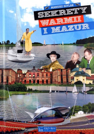 Sekrety Warmii i Mazur - Mariusz Szylak [KSIĄŻKA]
