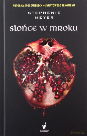 Słońce w mroku - Stephenie Meyer [KSIĄŻKA]