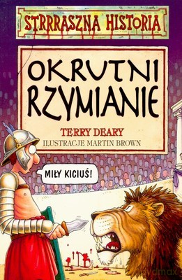 Strrraszna Historia Okrutni Rzymianie - Terry Deary [KSIĄŻKA]