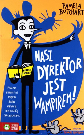 Szkolne szaleństwa. Nasz dyrektor jest wampirem! - Pamela Butchart [KSIĄŻKA]