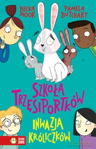 Szkoła Trzęsiportków. Inwazja króliczków - Pamela Butchart [KSIĄŻKA]