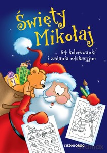 Święty Mikołaj. 64 kolorowanki i zadania edukacyjne [KSIĄŻKA]
