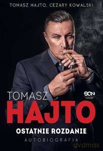 Tomasz Hajto. Ostatnie rozdanie. Autobiografia - Tomasz Hajto, Cezary Kowalski [KSIĄŻKA]