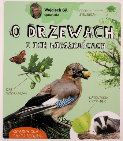 Wojciech Gil opowiada o drzewach i ich mieszkańcach - Wojciech Gil [KSIĄŻKA]