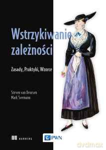 Wstrzykiwanie zależności - Mark Seemann, Deursen Seemann van [KSIĄŻKA]