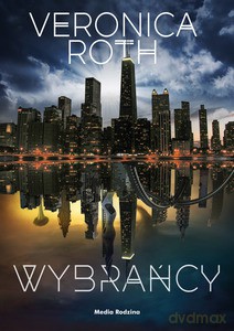Wybrańcy - Veronica Roth [KSIĄŻKA]
