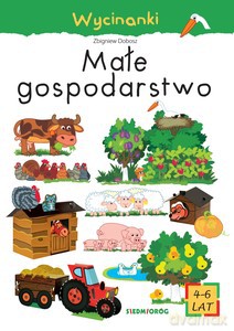 Wycinanki. Małe gospodarstwo - Zbigniew Dobosz [KSIĄŻKA]