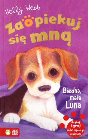 Zaopiekuj się mną. Biedna, mała Luna - Holly Webb [KSIĄŻKA]