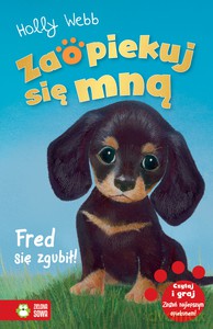 Zaopiekuj się mną. Fred się zgubił - Holly Webb [KSIĄŻKA]
