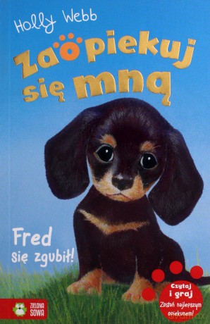Zaopiekuj się mną. Fred się zgubił - Holly Webb [KSIĄŻKA]