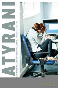 Zatyrani. Reportaż o najgorzej płatnych pracach - James Bloodworth [KSIĄŻKA]