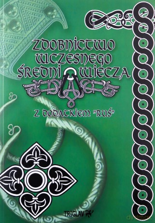 Zdobnictwo wczesnego średniowiecza (Tom 1) Z dodatkiem Ruś - Igor Dominik Górewicz [KSIĄŻKA]