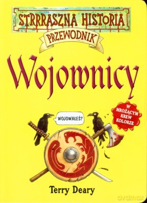 Strrraszna Historia Wojownicy Przewodnik - Terry Deary [KSIĄŻKA]