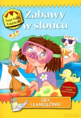 Świat Małej Księżniczki Zabawy w Słońcu Gry i Łamigłówki [KSIĄŻKA]