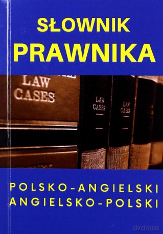 Słownik Prawnika Polsko-Angielski Angielsko-Polski [KSIĄŻKA]