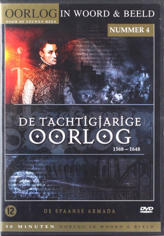 Oorlog in Woord en Beeld 04:  De Tachtigjarige Oorlog 1568 - 1648 [DVD]