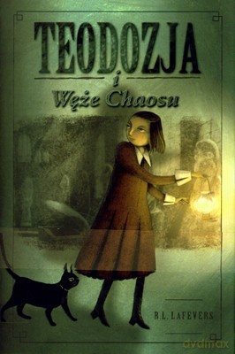 Teodozja i Węże Chaosu (twarda) - R.L.Lafevers [KSIĄŻKA]