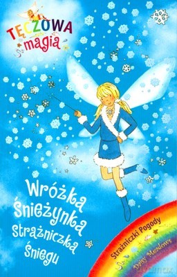 Tęczowa Magia Wrożka Śnieżynka Strażniczka Śniegu - Daisy Meadows [KSIĄŻKA]